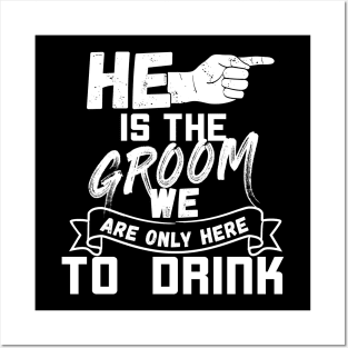 He is the groom - Bachelor party set 3 of 3 /w right Posters and Art